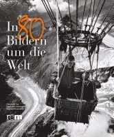 bokomslag In 80 Bildern um die Welt