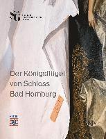 bokomslag Der Königsflügel von Schloss Bad Homburg