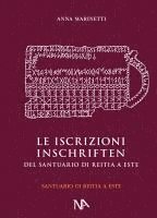 bokomslag Die Inschriften aus dem Reitia-Heiligtum von Este (Ausgrabungen 1880-1916 und 1987-1991)