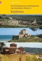 bokomslag Die 50 bekanntesten archäologischen und historischen Stätten in Kalabrien