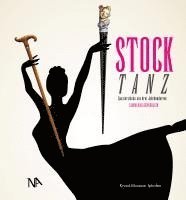 Thomas Dennerlein, Markus Mergenthaler, Adelheid Rasche - Stock Tanz, Inbunden