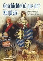 bokomslag Geschichte(n) aus der Kurpfalz