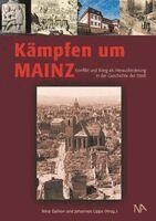 Nina Gallion, Johannes Lipps - Kämpfen um Mainz, Inbunden