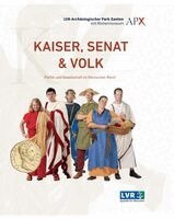 Anke Seifert, LVR-Archäologischer Park Xanten mit Römermuseum - Kaiser, Senat & Volk, Häftad