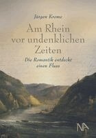 Jürgen Krome - Am Rhein vor undenklichen Zeiten, Inbunden