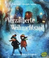 Siri Spont - Verzauberte Weihnachtszeit - Ein Adventsbuch in 24 Kapiteln, Inbunden