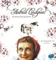 bokomslag Astrid Lindgren. Ihre fantastische Geschichte
