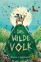 Sylvia V. Linsteadt - Das Wilde Volk, Häftad