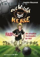 bokomslag Die Wilden Kerle - Fabi, der schnellste Rechtsaußen der Welt