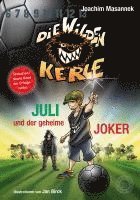 bokomslag Die Wilden Kerle - Juli und der Geheime Joker