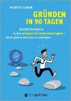 Moritz Gomm - Gründen in 90 Tagen, Inbunden