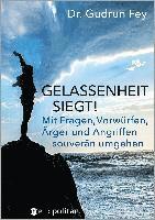 Gudrun Fey - Gelassenheit siegt!, Häftad