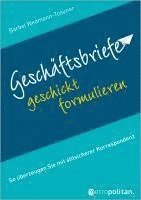bokomslag Geschäftsbriefe geschickt formulieren
