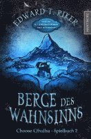 bokomslag Choose Cthulhu 2 - Berge des Wahnsinns