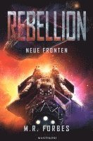 M. R. Forbes - Rebellion 2 - Neue Fronten, Häftad