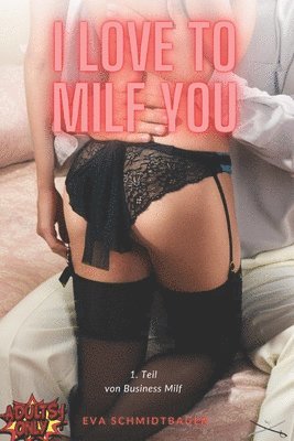 bokomslag I love to milf you