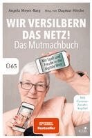 Angela Meyer-Barg, Dagmar Hirche - Wir versilbern das Netz, Inbunden