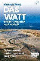 bokomslag Das Watt. Erlebt, erforscht und erzählt