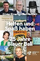 bokomslag Helfen und Spaß haben. 25 Jahre Blauer Ball