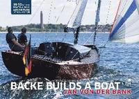bokomslag Backe builds a boat