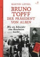 bokomslag Bruno Topff. Der Präsident von Alsen