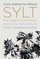 Anna-Katharina Wöbse - Sylt. Die fragile Schönheit, Inbunden