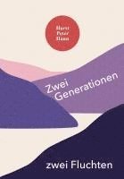 bokomslag Zwei Generationen zwei Fluchten