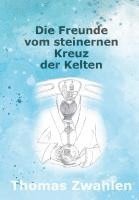 bokomslag Die Freunde vom steinernen Kreuz der Kelten