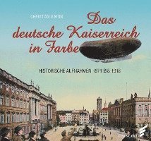 bokomslag Das deutsche Kaiserreich in Farbe