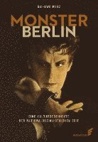 Kai-Uwe Merz - Monster Berlin, Inbunden