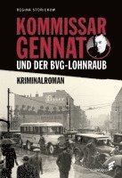 bokomslag Kommissar Gennat und der BVG-Lohnraub