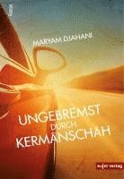 bokomslag Ungebremst durch Kermanschah