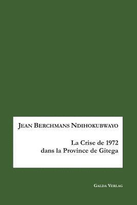 bokomslag La crise de 1972 en province de Gitega