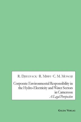 bokomslag Corporate Environmental Responsibility in the Hydro-Electricity and Water Sectors in Cameroon