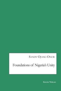 bokomslag Foundations of Nigeria's Unity
