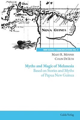 Mary R Mennis, Colin De'ath, Mary R. Mennis, Colin De'Ath - Myths and Magic of Melanesia, Häftad