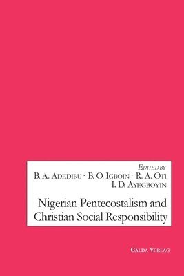 Nigerian Pentecostalism and Christian Social Responsibility 1