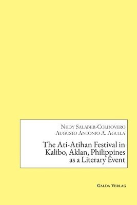 bokomslag Ati-Atihan Festival in Kalibo, Aklan, Philippines as a Literary Event