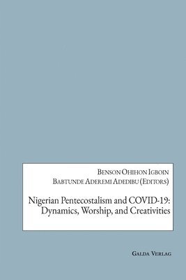 bokomslag Nigerian Pentecostalism and COVID-19