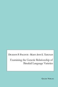 bokomslag Examining the Genetic Relationship of Binukid Language Varieties