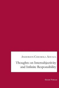 bokomslag Thoughts on Intersubjectivity and Infinite Responsibility