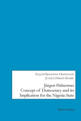 Jurgen Habermas Concept of Democracy and Implication for the Nigeria State 1