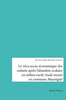 bokomslag vécu socio-économique des enfants après l'abandon scolaire en milieu rural