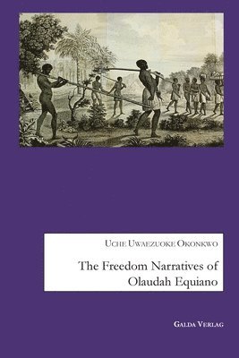 Freedom Narratives of Olaudah Equiano