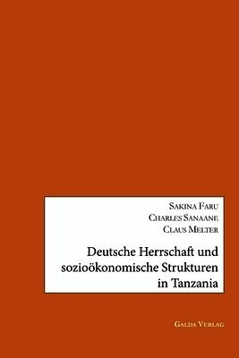 Deutsche Herrschaft und sozioökonomische Strukturen in Tanzania