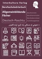 Interkultura Berufsschulwörterbuch für allgemeinbildende Fächer Deutsch-Paschtu 1