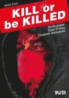 Ed Brubaker, Elizabeth Breitweiser - Kill or be Killed Buch 1, Inbunden