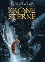 Kai Meyer, Yann Krehl - Die Krone der Sterne (Comic). Band 1 (von 3), Inbunden