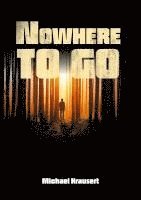 Michael Krausert - Nowhere to go, Häftad
