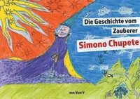 bokomslag Die Geschichte vom Zauberer Simono Chupete